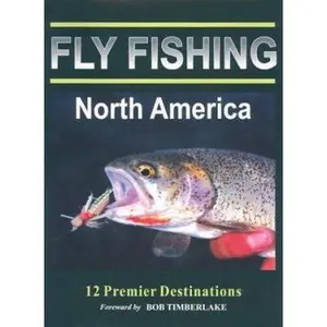 USED-Fly Fishing North America by David Mouser (Hardcover)