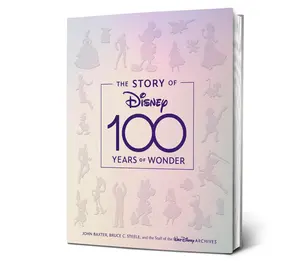 The Story of Disney: 100 Years of Wonder -- John Baxter - Hardcover