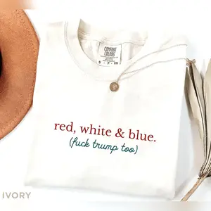 Red White And Blue (F Ck Trum P Too) Liberal 4th Of July Fdt Shirt F*Ck Trum Shirt 4th Of July Protest Soft Lightweight Tee