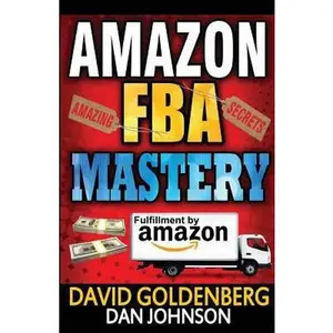 USED-Amazon FBA: Mastery: 4 Steps to Selling $6000 per Month on Amazon FBA: Amazon FBA Selling Tips and Secrets by Johnson, Dan (Paperback)