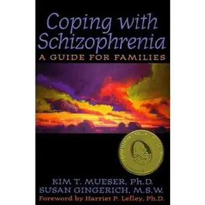 USED-Coping With Schizophrenia: A Guide for Families by Ph.D. Kim Mueser (Paperback)