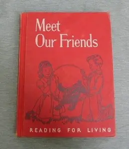 USED Book - Meet Our Friends - Second Reader - Reading for Living Series by William H. Burton (Unknown)