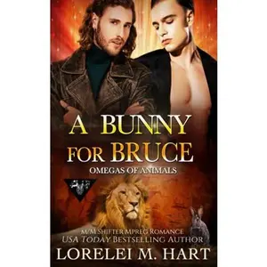 USED-A Bunny for Bruce: M/M Shifter Mpreg Romance (Omegas of Animals) by Lorelei M. Hart (Paperback)