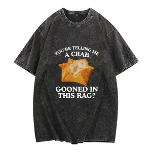 You're Telling Me A Crab Gooned in This Rag Meme Graphics Print Short Sleeve T Shirts Rangoon Funny Gooning Crewneck Casual Tops
