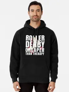 Roller Derby Cheaper Than Therapy Pullover Hoodie RIA