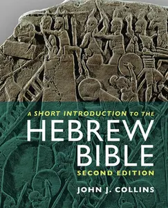 USED-A Short Introduction to the Hebrew Bible: Second Edition by John J. Collins (Paperback)