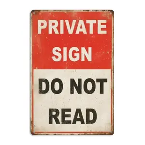Novelty “Private Sign Do Not Read” Aluminum Metal Sign | 8x12 Inch Indoor Outdoor Wall Decor for Home, Office, Garage | Funny Notice Warning Sign