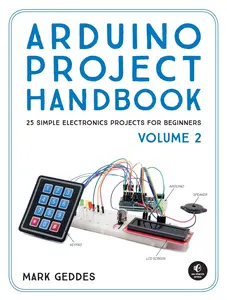 USED-Arduino Project Handbook, Volume 2: 25 Simple Electronics Projects for Beginners by Geddes, Mark (Paperback)