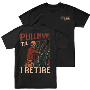 Workman Electrician T Shirt 2 Sides, Pullin Wire Til I Retire Graphic Tee, Electrician Wiring Panel Design, Blue Collar Workwear Shirt, Soft Cotton Blend Tee, Gift for Electricians & Linemen