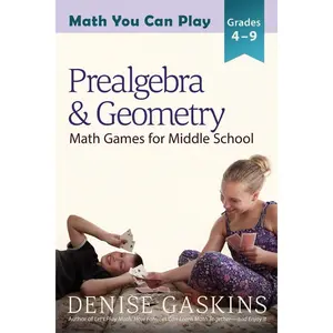 Prealgebra & Geometry: Math Games for Middle School (Math You Can Play) Paperback – February 23, 2021
