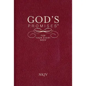 God's Promises for Your Every Need, NKJV: A Treasury of Scripture for Life