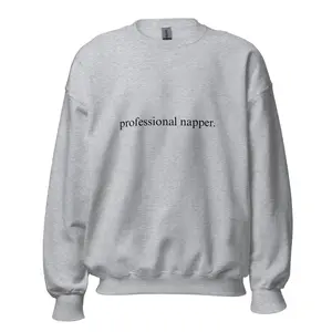 Professional Napper Unisex Sweatshirt