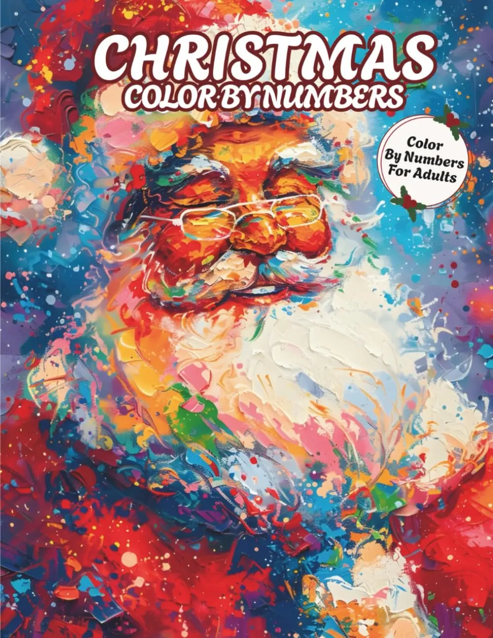 Christmas Color by Numbers for adults, Christmas Color by Number coloring book for adults: Holiday Coloring Book Featuring Relaxing