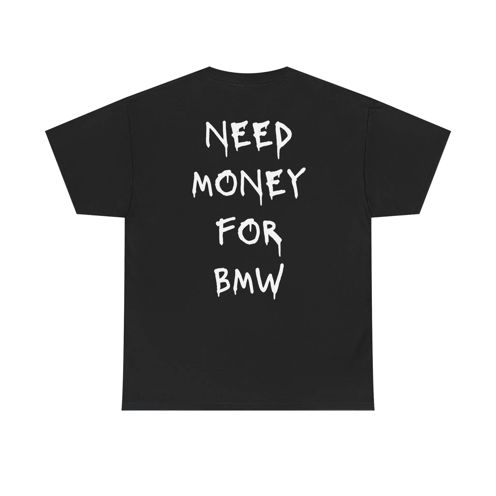 Men's "Need Money For BMW" Short-Sleeve Classic Cotton Tshirt, Black Top with White Graffiti Text
