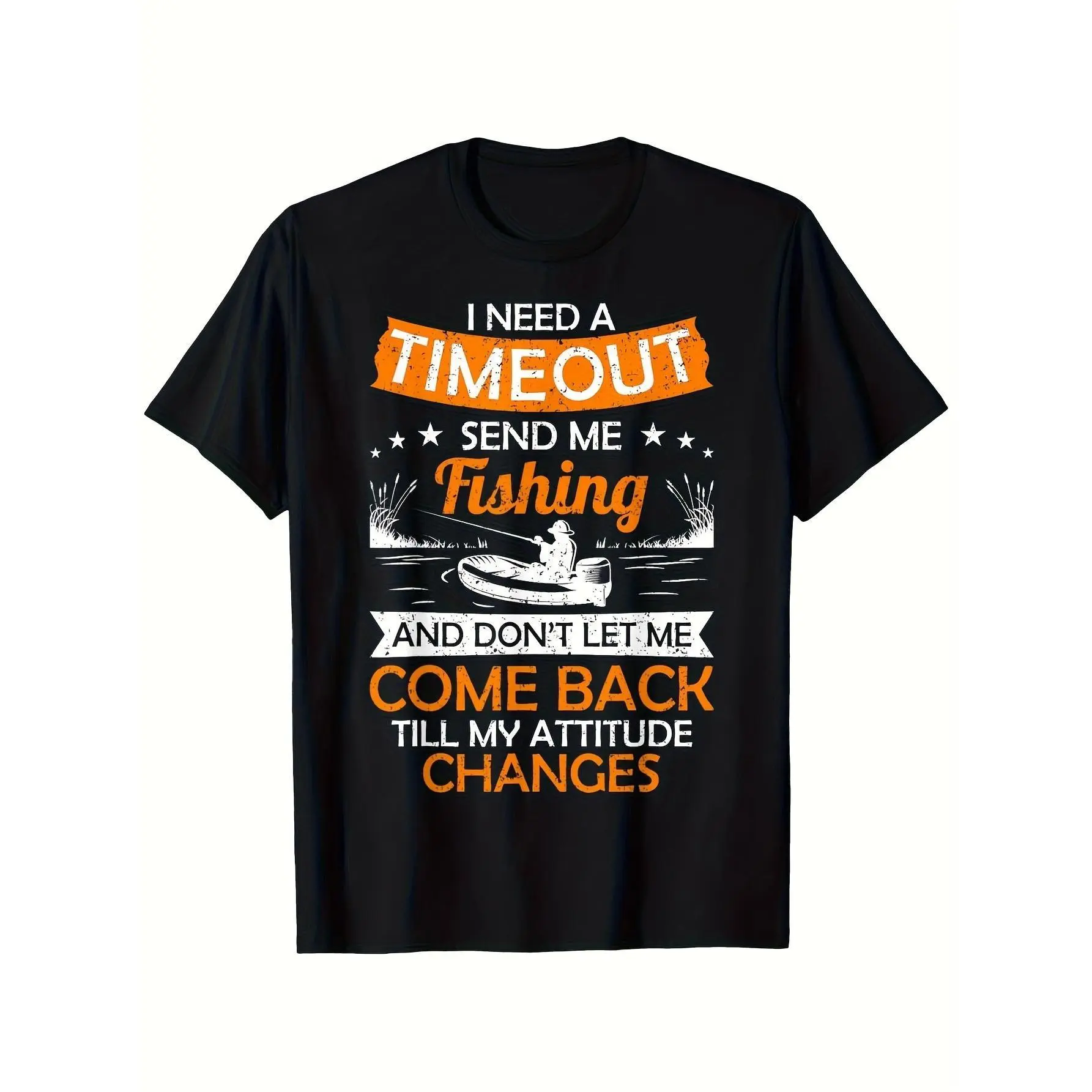 Funny "I Need A Timeout" Fishing Graphic T-Shirt - Humorous Fisherman Saying with Orange Print on Black, Unisex Casual Round Neck Tee, Non-Stretch Summer Shirt for Men & Youth, Perfect Gift for Fishing Enthusiasts, Casual Summer Tee | Unisex Tshirt | Qual