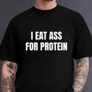 I Eat Ass For Protein Shirt, Funny Workout Shirt, Viral TikTok Gym Shirt, Funny Dirty Adult Meme Phrase Shirt,Unhinged Sarcastic Edgy Shirt