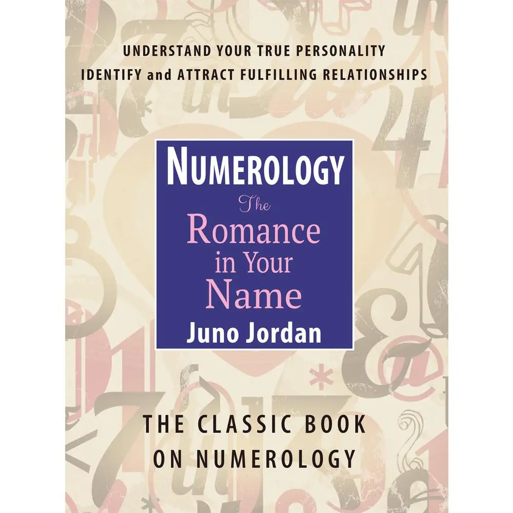 Used Book - Numerology: The Romance in Your Name (Classic Numerology Book for Personality Insight, Potential Discovery, Identifying and Attracting Fulfilling Relationships, Baby Naming, Name Changing) by Juno Jordan - English Paperback