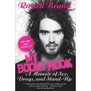 My Booky Wook: A Memoir of Sex, Drugs, and Stand-Up by Russell Brand [Paperback Book]