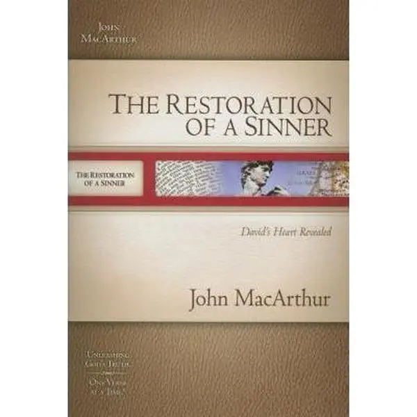 USED-The Restoration of a Sinner: David's Heart Revealed by John MacArthur (Paperback)