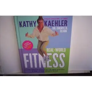USED-Real-World Fitness (Fun and Innovative Ways to Help You Sneak in Activity at Home, at Work, and With the Kids) by Kathy Kaehler (Hardcover)
