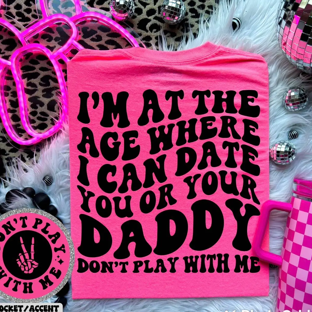 Date you or your daddy tshirt