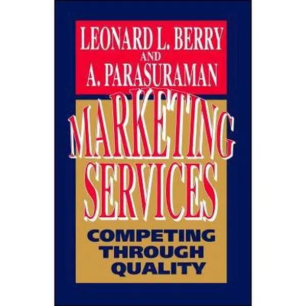 USED Book - Marketing Services: Competing Through Quality by Berry, Leonard L. (Paperback) - english