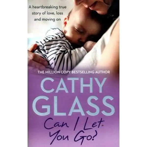 USED Book - Can I Let You Go?: A Heartbreaking True Story of Love, Loss and Moving on by Glass, Cathy (Paperback) - english