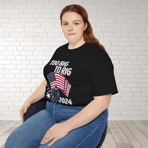 Too Big To Rig 2024  Trump, Election 2024, Vote, Republican, Voting Shirt, Trump 2024, America, 2024,