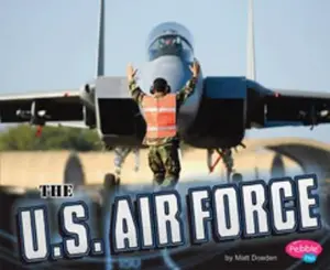 USED-The U.S. Air Force [Scholastic] (Military Branches) by Matt Doeden (Paperback)