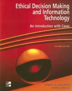USED-Ethical Decision Making and Information Technology: An Introduction with Cases by Kallman, Ernest A. (Paperback)