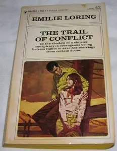 USED-The Trail of Conflict, Bantam Romance 1969 4th Paperback Edition by Emilie Loring (Unknown)