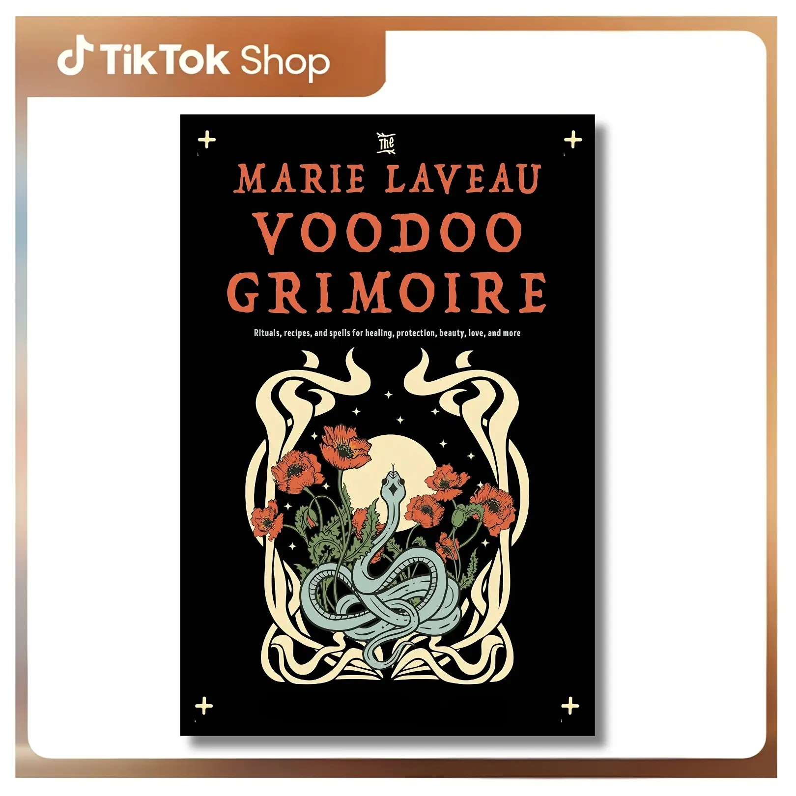 The Marie Laveau Voodoo Grimoire: Rituals, Recipes, and Spells for Healing, Protection, Beauty, Love, and More --  Denise Alvarado - Paperback