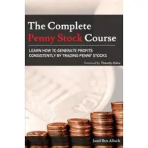 USED-The Complete Penny Stock Course: Learn How To Generate Profits Consistently By Trading Penny Stocks by Ben Alluch, Jamil (Paperback)