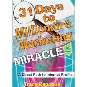 USED-31 Days to Millionaire Marketing Miracles by Tracy Repchuk (Paperback)