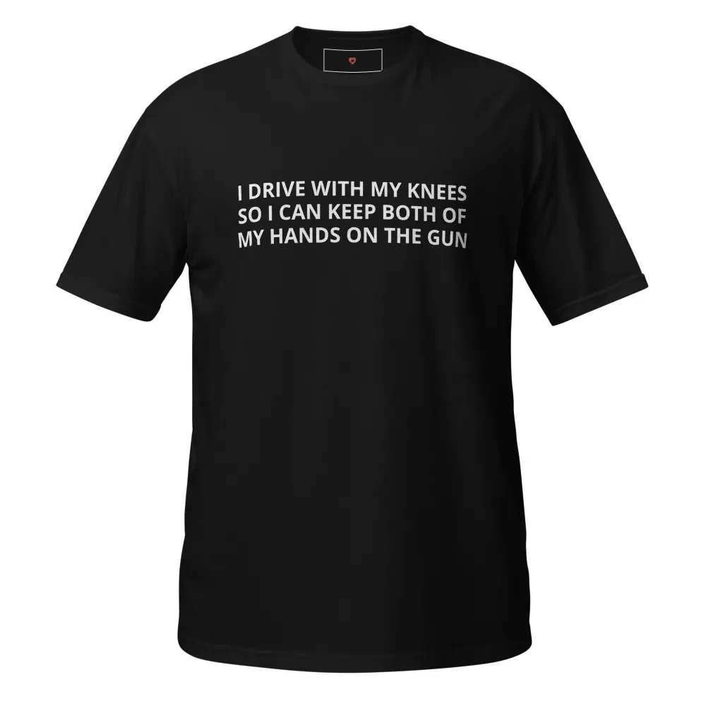 nee Steering Graphic Tee Soft Cotton Funny Quote Shirt