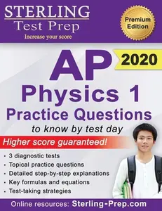 USED-Sterling Test Prep AP Physics 1 Practice Questions: High Yield AP Physics 1 Practice Questions with Detailed Explanations by Prep, Sterling Test (Paperback)
