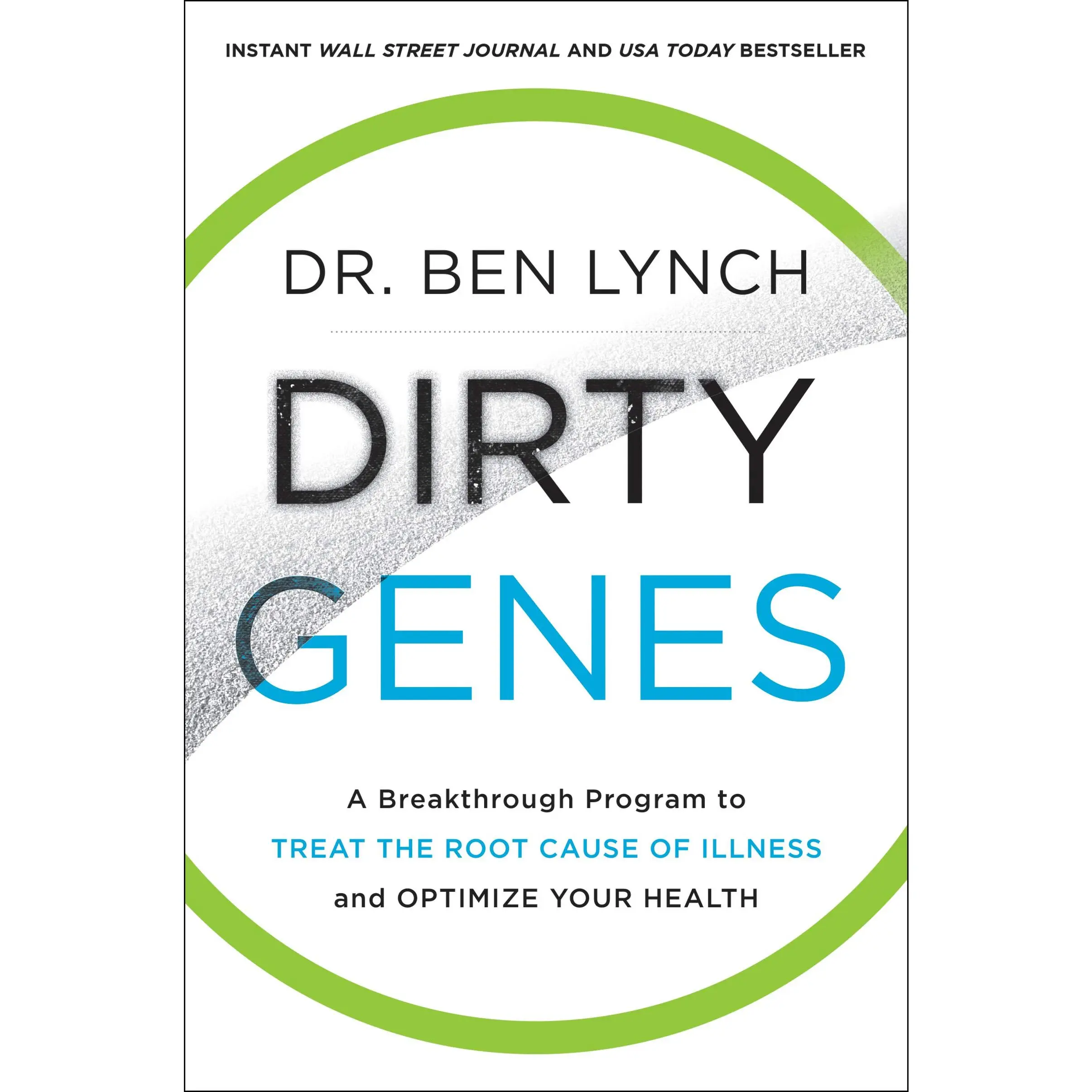 Dirty Genes: A Breakthrough Program to Treat the Root Cause of Illness and Optimize Your Health -- Ben Lynch - Paperback