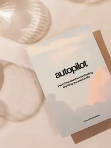 Autopilot: Your Cheat Sheet to Manifesting Anything You Want in Life - Book