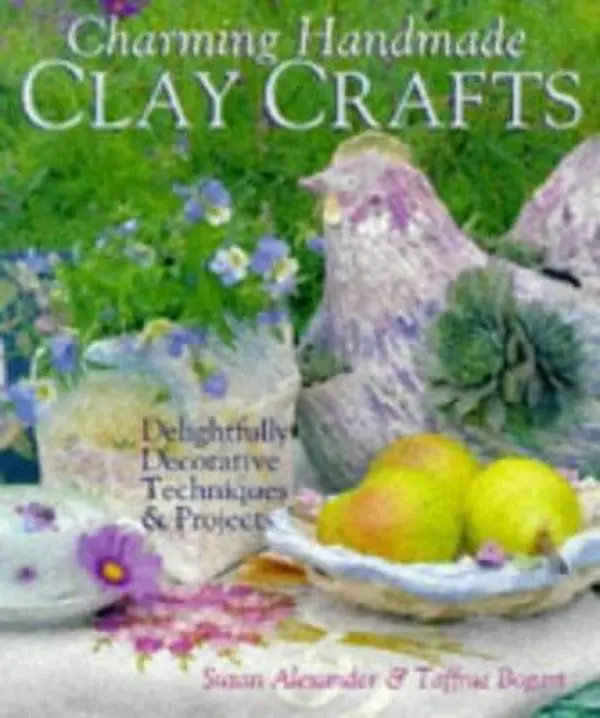 USED-Charming Handmade Clay Crafts: Decorative Techniques & Projects by Susan Alexander (Hardcover)