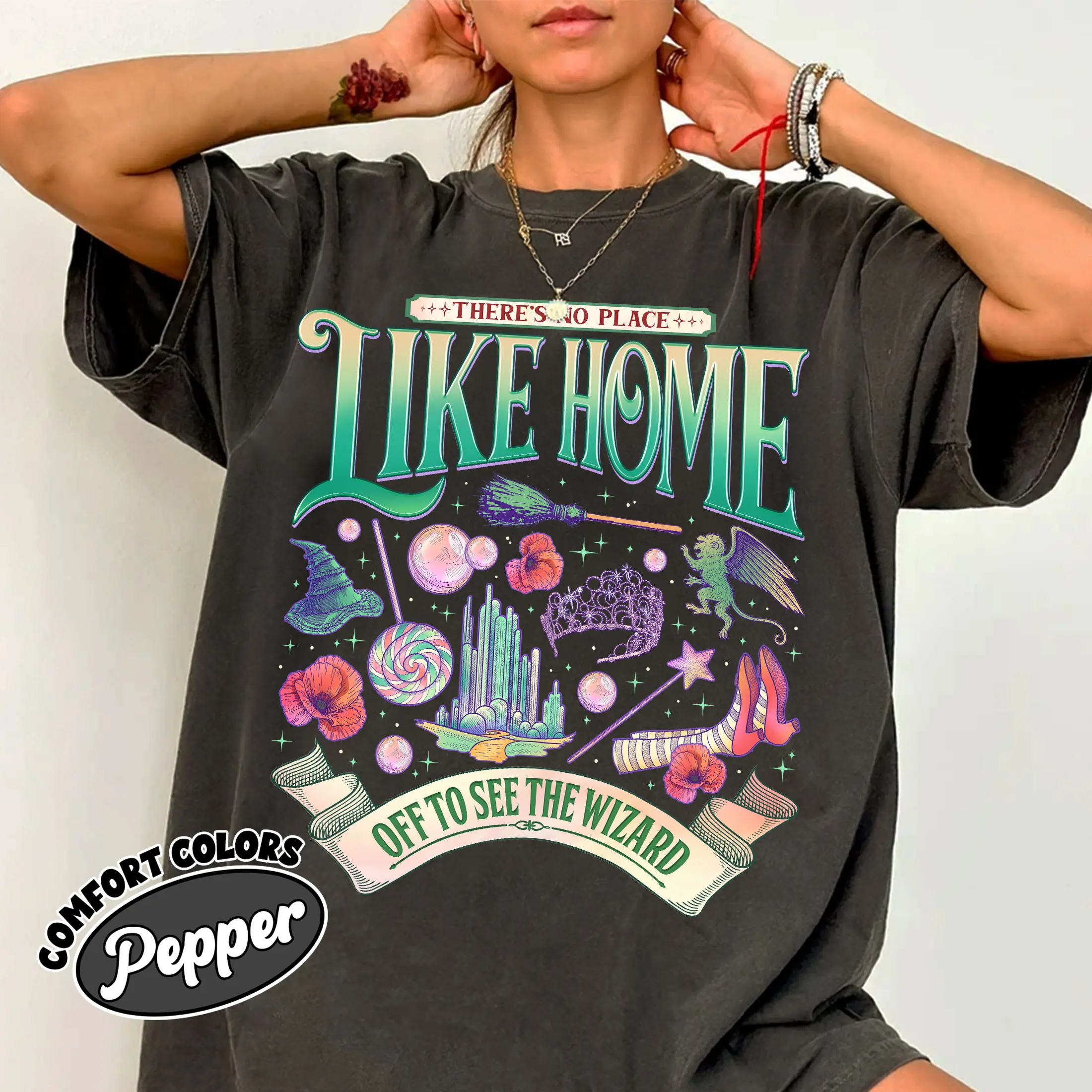 Wicked There’s No Place Like Home T Shirt Comfort Colors, Off To See The Wizard Shirts, Emerald City Changed For Good Apparel
