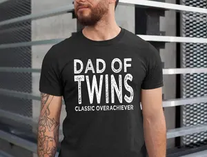 Twins Dad Shirt, Dad of Twins Classic Overachiever Tee, Surprise Pregnancy Gift for Dad Shirt, Fathers Day Twin Dad Tee, Husband Twin Dad Shortsleeve Clothing