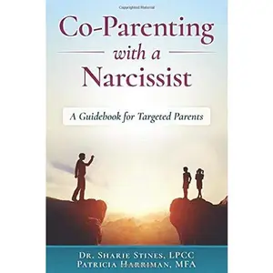 USED-Co-Parenting with a Narcissist: A Guidebook for Targeted Parents by Sharie Stines (Paperback)