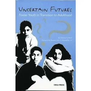 USED-Uncertain Futures: Foster Youth in Transition to Adulthood by Mech, Edmund V. (Paperback)