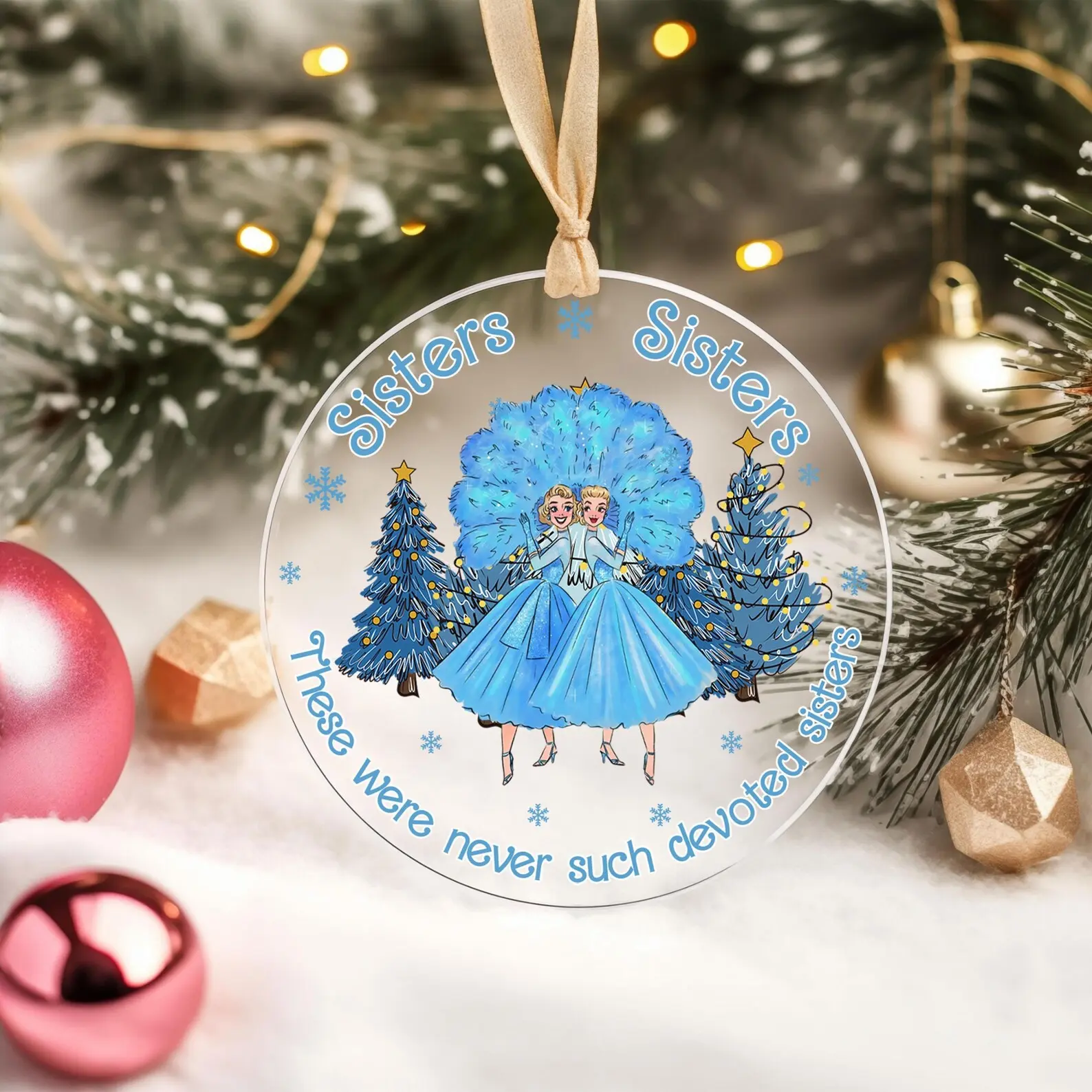 Sisters Sisters Christmas Ornament, There Were Never Such Devoted Sisters, SistersSisters Ornament, Christmas Movie Ornament