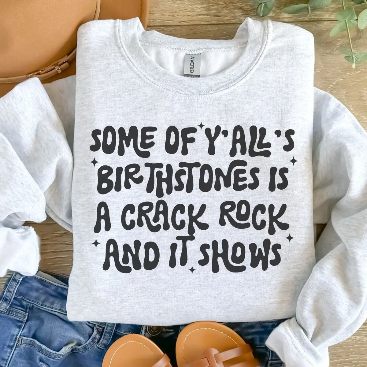 Petty - Some If Y’all’s Birthstone Is A Crack Rock And It Shows Sweatshirt - Ash Grey - Sublimation - Unisex Sizing
