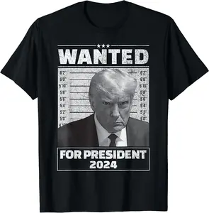 Wanted For President 2024 - Trump Mugshot T-Shirt, Short Sleeve Tee, Size S-3XL