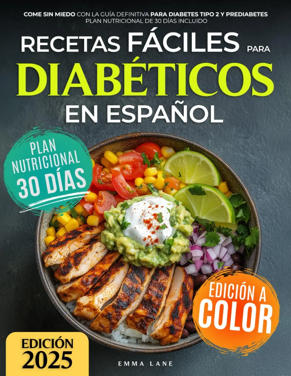Recetas Fáciles para Diabéticos en Español: Come Sin Miedo con la Guía Definitiva para Diabetes Tipo 2 y Prediabetes