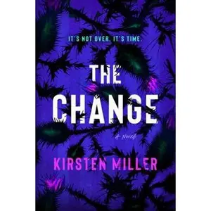 USED-The Change: A Novel by Kirsten Miller (Paperback)