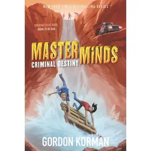 Masterminds: Criminal Destiny (Masterminds: Volume Number 2) by Gordon Korman [Paperback Book]