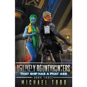 USED-That SHIP Has A Phat Ass by Todd, Michael (Paperback)